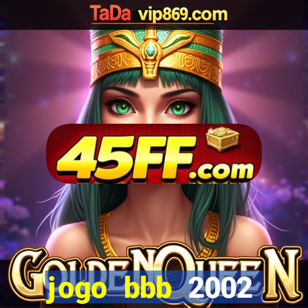 jogo bbb 2002 download android